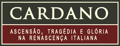 Cardano ascensão tragédia e glória na renascença italiana